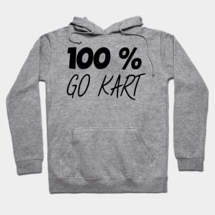 100 % go kart Hoodie